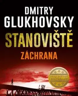 Stanoviště: Záchrana - Dmitry Glukhovsky