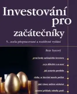 Investování pro začátečníky, 5., zcela přepracované a rozšířené vydání - Petr Syrový