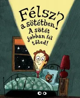 Félsz a sötétben? A sötét jobban fél tőled! - Peter Vegas, Benjamin Chaud