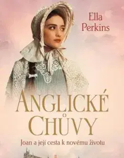Anglické chůvy 1: Joan a její cesta k novému životu - Ella Perkins