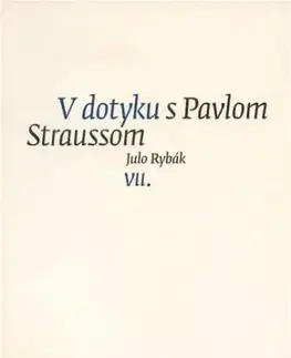 V dotyku s Pavlom Straussom VII. - Július Rybák