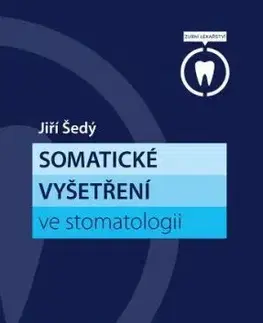 Somatické vyšetření ve stomatologii - Jiří Šedý