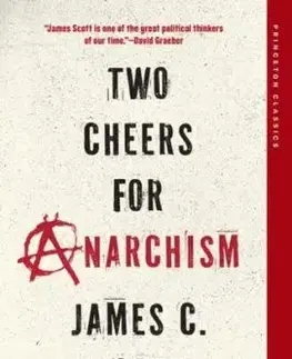 Two Cheers for Anarchism - James C. Scott