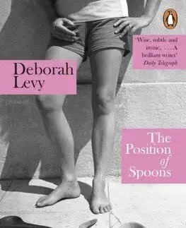 The Position of Spoons - Deborah Levy
