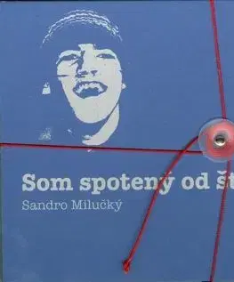 Som spotený od šťastia - Sandro Milučký