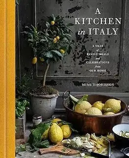 A Kitchen in Italy - Mimi Thorisson