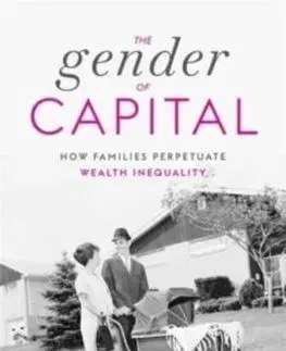 The Gender of Capital - Celine Bessiere, Sibylle Gollac