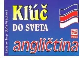 Kľúč do sveta angličtina - 2.vydanie - Ladislav Trup