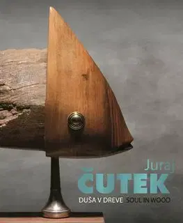 Duša v dreve - Soul in Wood - Juraj Čutek