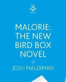 Malorie - The much-anticipated Bird Box sequel - Josh Malerman