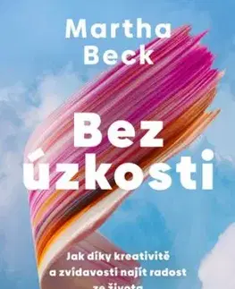 Bez úzkosti - Martha Beck