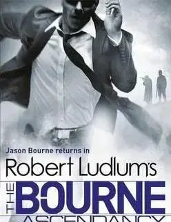 Robert Ludlums The Bourne Ascendancy - Robert Ludlum, Eric Van Lustbader