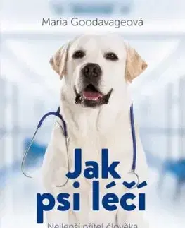 Jak psi léčí - Maria Goodavage
