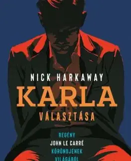Karla választása - Nick Harkaway