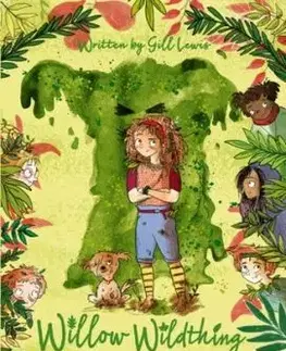 Willow Wildthing and the Swamp Monster - Gill Lewis
