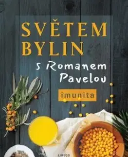 Světem bylin s Romanem Pavelou: Imunita - Roman Pavela