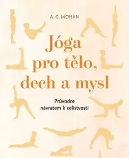 Jóga pro tělo, dech a mysl - A.G. Mohan