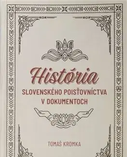 História slovenského poisťovníctva v dokumentoch - Tomáš Kromka