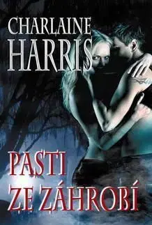 Pasti ze záhrobí - Charlaine Harris