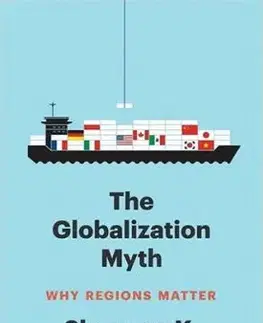 The Globalization Myth - Shannon K. O'Neil