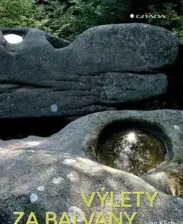 Výlety za balvany a viklany - Ivan Klich