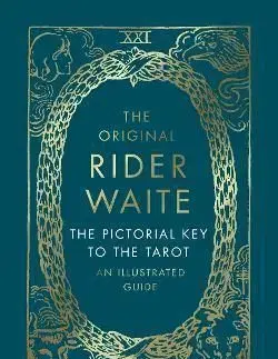 The Pictorial Key To The Tarot : An Illustrated Guide - Waite A.E.