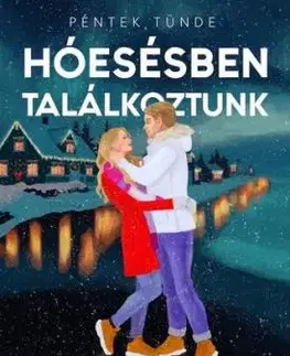 Hóesésben találkoztunk - Tünde Péntek