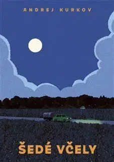 Šedé včely - Andrey Kurkov