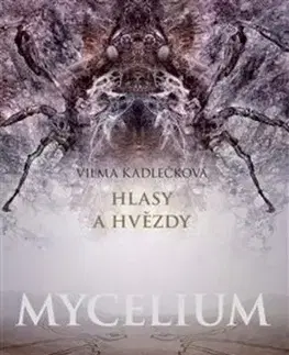 Mycelium: Hlasy a hvězdy, 2. vydání - Vilma Kadlečková