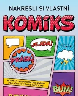 Nakresli si vlastní komiks, 2. vydání - Zuzana Neubauerová