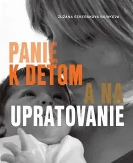 Panie k deťom a na upratovanie - Zuzana Búriková