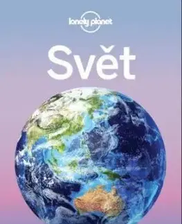 Svět - Cestovatelský průvodce po naší planetě