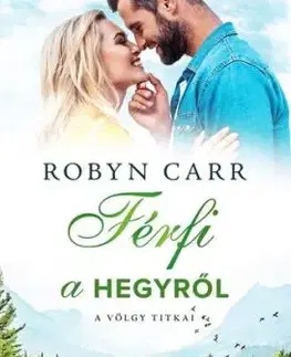 Férfi a hegyről - A völgy titkai - Robyn Carrová