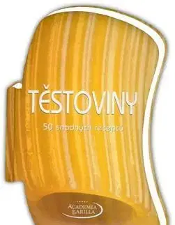 Těstoviny 50 snadných receptů