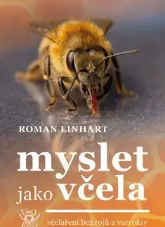 Myslet jako včela - Roman Linhart
