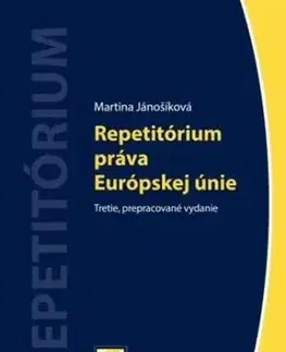 Repetitórium práva Európskej únie, 3., prepracované vydanie - Martina Jánošíková
