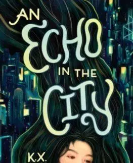 An Echo in the City - K. X. Song