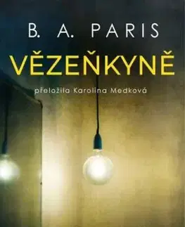 Vězeňkyně - B. A. Paris, Karolina Medková