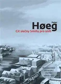 Cit slečny Smilly pro sníh - Peter Hoeg