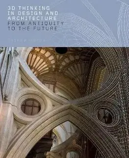 3D Thinking in Design and Architecture - Roger Burrows