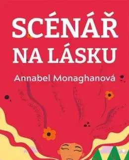 Scénář na lásku - Annabel Monaghan