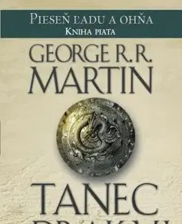 Tanec s drakmi 1: Sny a Prach - Pieseň ľadu a ohňa Kniha piata - George R. R. Martin