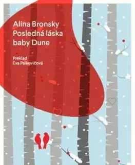 Posledná láska baby Dune - Alina Bronsky