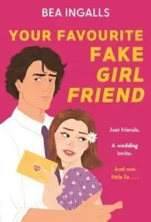 Your Favourite Fake Girlfriend - Bea Ingalls