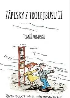 Zápisky z trolejbusu 2 - Tomáš Komrska