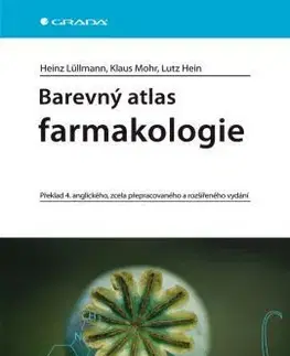 Barevný atlas farmakologie - Lutz Hein, Heinz Lüllmann, Klaus Mohr