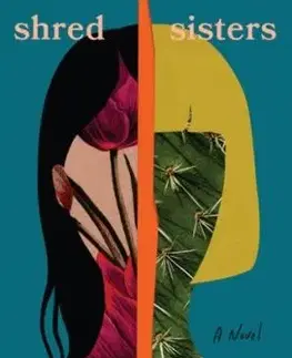 Shred Sisters - Betsy Lerner
