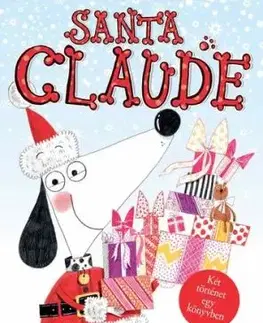 Santa Claude / Claude a sípályán - Alex T. Smith
