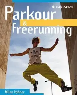 Parkour a freerunning - Hybner Milan, Tomáš, Tomáš Zonyga