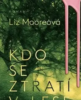 Kdo se ztratí v lese - Liz Moore, Richard Janda